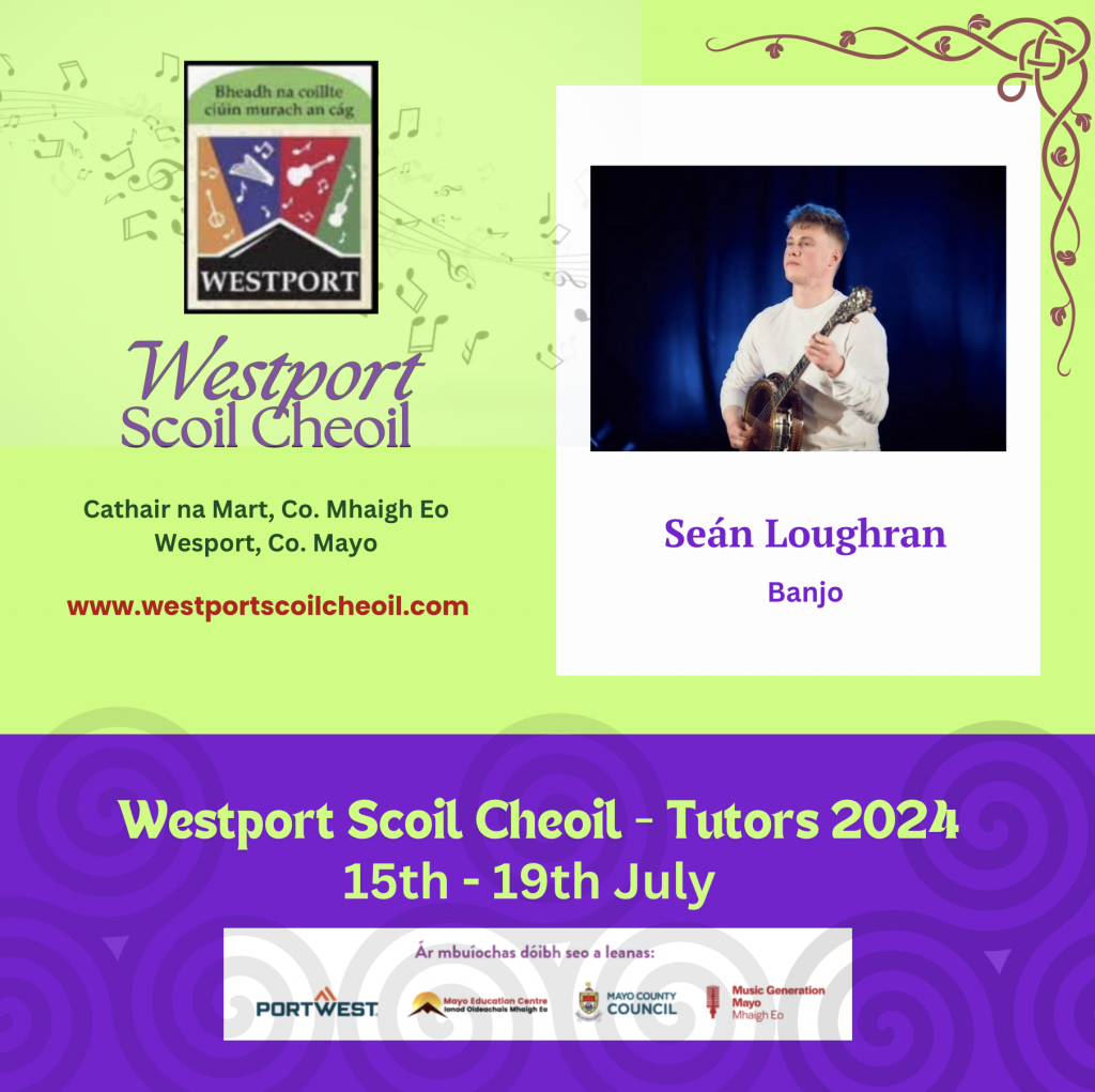 Seán Loughran is a local banjo player, hailing from Castlebar. During his youth, he was immersed in the Irish traditional music scene and had many successes in competitions such as the Fleadh Cheoil and Siansa. He has recently finished the BA in Irish Music at the Irish World Academy, Limerick.